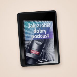 Kurs podcastu online Jak zrobić dobry podcast na tablecie